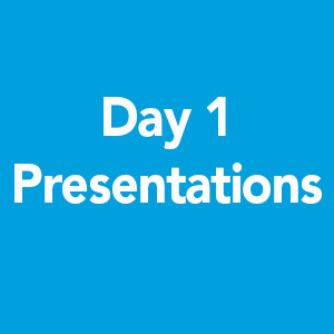 Day 1 Presentations