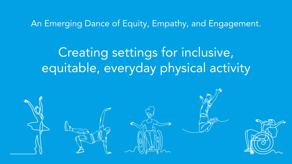 Creating Settings For Inclusive Equitable Everyday Physical Activity Az Healthzone Creating Settings For Inclusive Equitable Everyday Physical Activity Az Healthzone